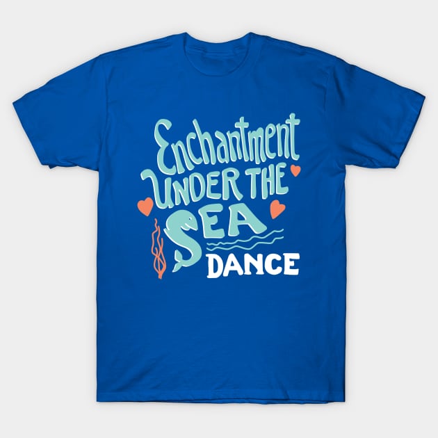 Enchantment Under the Sea T-Shirt by DetourShirts